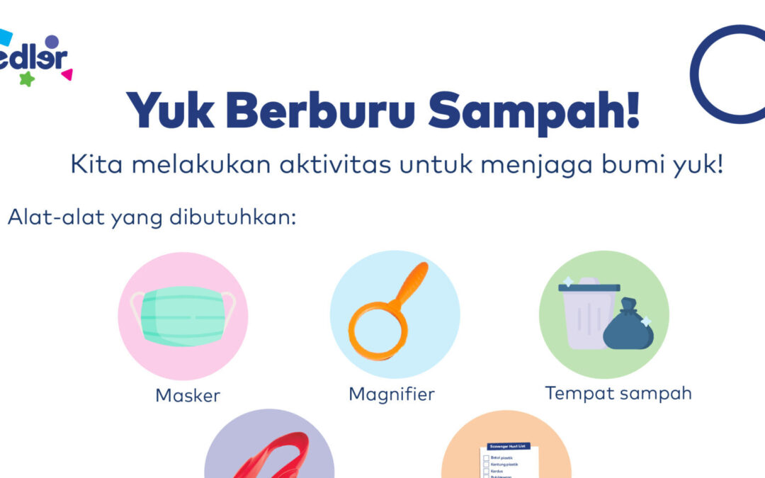 “Yuk Berburu Sampah” Aktivitas Seru bertema “Hari Bumi” untuk Menanamkan Sikap Cinta Lingkungan Anak